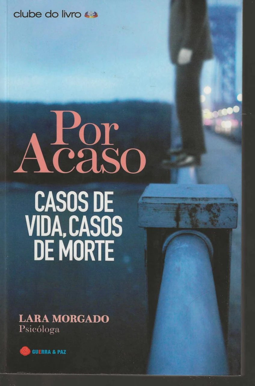Por Acaso – Casos de Vida, Casos de Morte